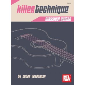 Gohar Vardanyan: Killer Technique - Classical Guitar