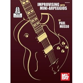 Paul Musso: Improvising With Mini-Arpeggios (Book/Online Audio)