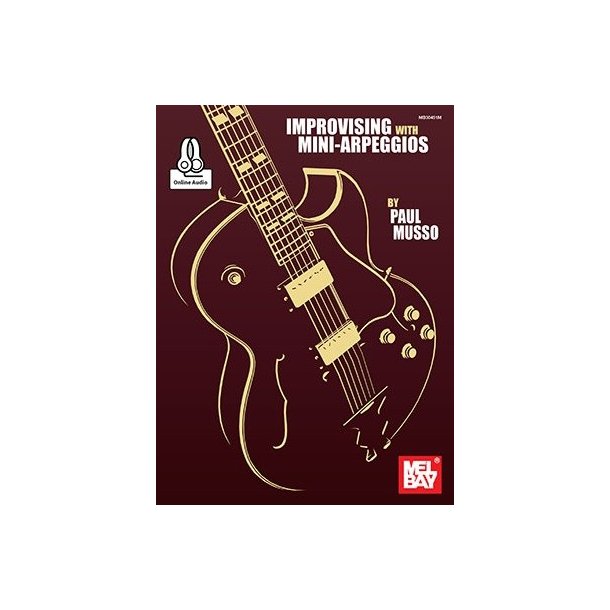 Paul Musso: Improvising With Mini-Arpeggios (Book/Online Audio)