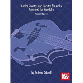 Arr. Andrew Driscoll: Bach's Sonatas And Partitas For Solo Violin Arranged For Mandolin