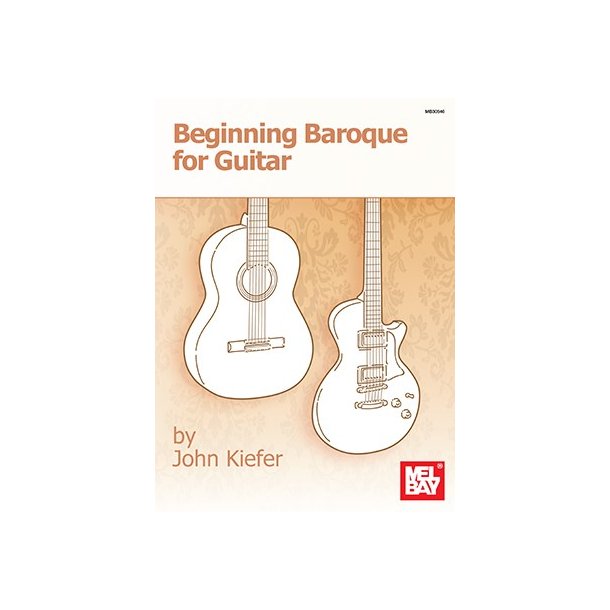 John Kiefer: Beginning Baroque For Guitar (Book)