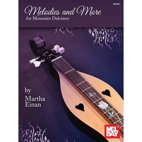 Martha Einan: Melodies And More For Mountain Dulcimer