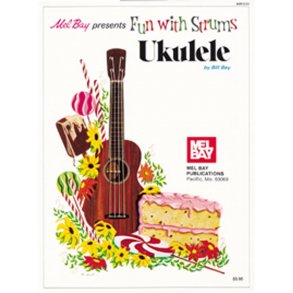 Fun with Strums: Ukulele