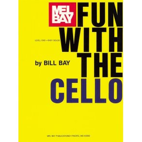 Bill Bay: Fun With The Cello - Level One Easy Solos