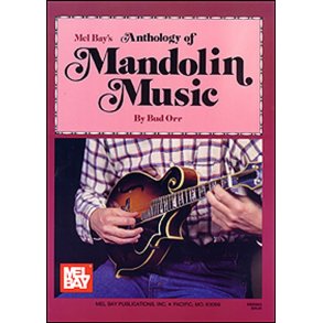 Bud Orr: Anthology Of Mandolin Music