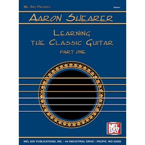 Aaron Shearer: Learning The Classical Guitar - Part One