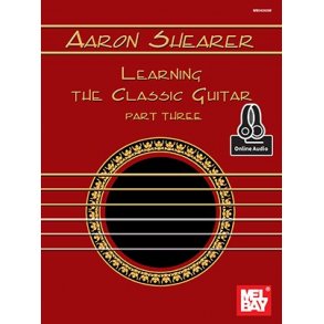 Aaron Shearer: Learning The Classic Guitar - Part Three (Book/Online Audio)