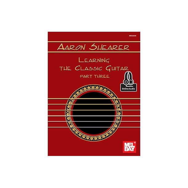 Aaron Shearer: Learning The Classic Guitar - Part Three (Book/Online Audio)