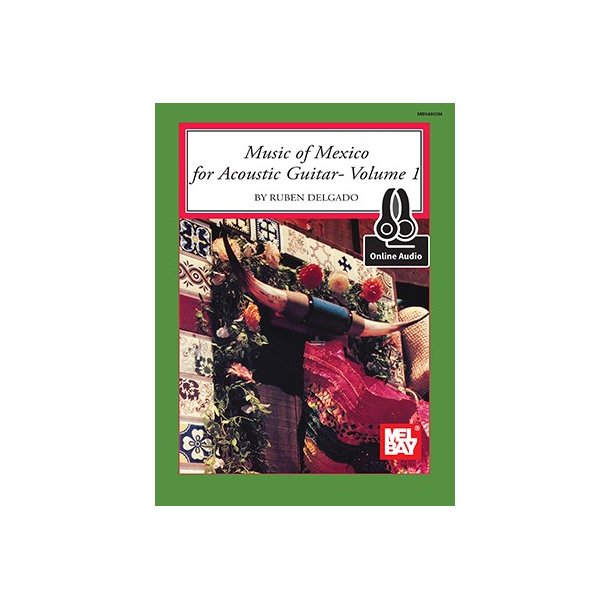 Ruben Delgado: Music Of Mexico For Acoustic Guitar - Volume 1 (Book/Online Audio)