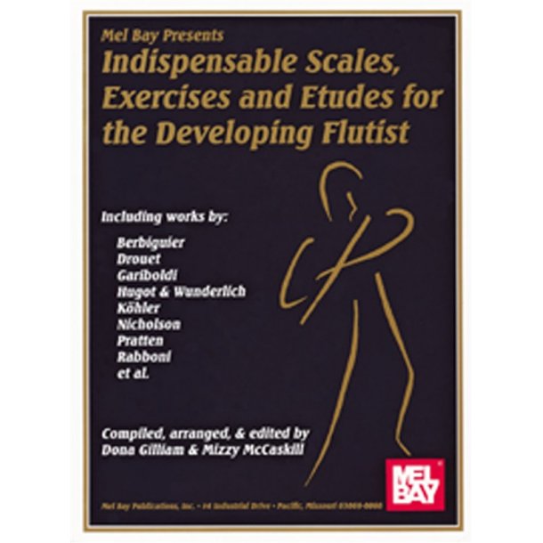 Indispensable Scales, Exercises &amp; Etudes-Developing Flutist