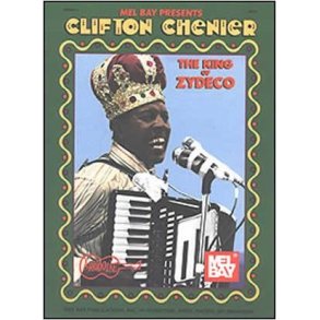 Clifton Chenier - King of Zydeco