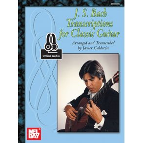 J. S. Bach Transcriptions For Classic Guitar