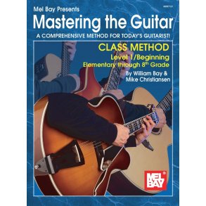 Mastering the Guitar Class Method Elementary to 8th Grade