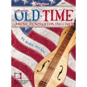 Favorite Old-Time American Songs For Dulcimer