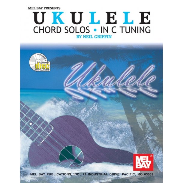 Neil Griffin: Ukulele Chord Solos In C Tuning