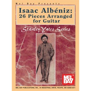 Isaac Albeniz: 26 Pieces Arranged for Guitar