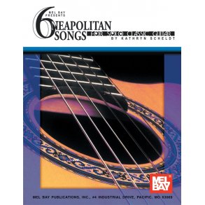 6 Neapolitan Songs for Solo Classic Guitar