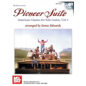 Pioneer Suite: American Classics for Solo Guitar, Vol. 1