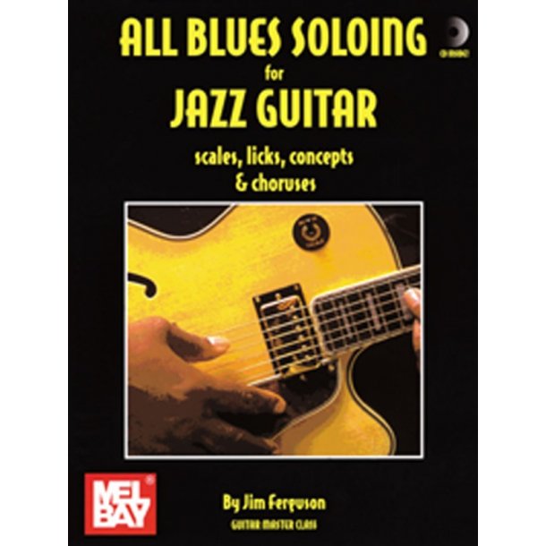 All Blues Soloing for Jazz Guitar: Scls, Lks, Cnpt-Chorus