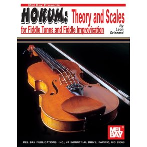Hokum: Theory and Scales for Fiddle Tunes and Fiddle Improvisation
