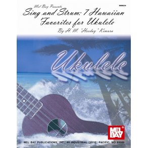 Sing and Strum: 7 Hawaiian Favorites for Ukulele