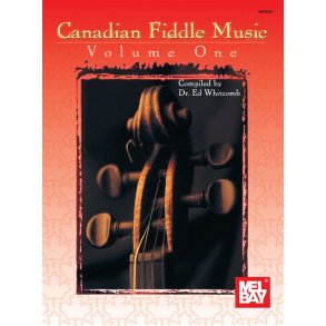 Canadian Fiddle Music Volume 1