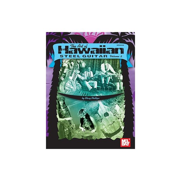 The Art Of Hawaiian Steel Guitar, Volume 2