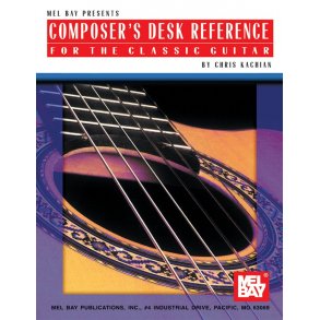 Composer's Desk Reference For The Classic Guitar