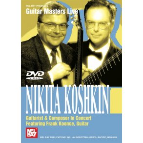 KOSHKIN NIKITA GUITARIST AND COMPOSER IN CONCERT DVD