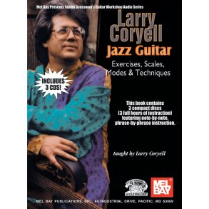 Larry Coryell - Jazz Guitar Exercises, Scales, Modes