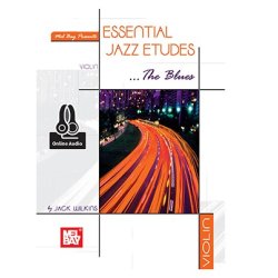 Jack Wilkins: Essential Jazz Etudes...The Blues - Violin (Book/Online Audio)