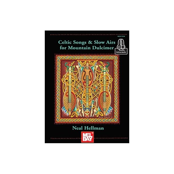 Neal Hellman: Celtic Songs And Slow Airs For Mountain Dulcimer (Book/Online Audio)