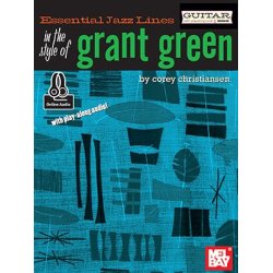 Corey Christiansen: Essential Jazz Lines: In The Style Of Grant Green - Guitar Edition (Book/Online Audio)