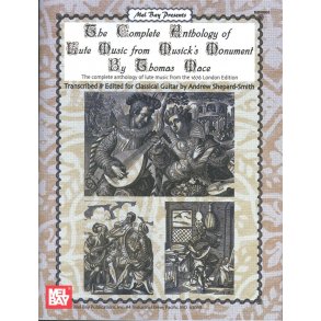 The Complete Anthology of Lute Music from Musick's Monument