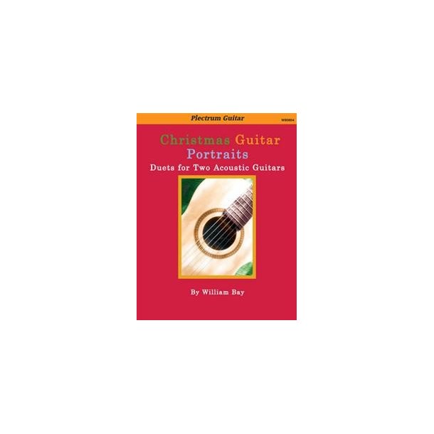 Christmas Guitar Portraits: Duets For Two Acoustic Guitars