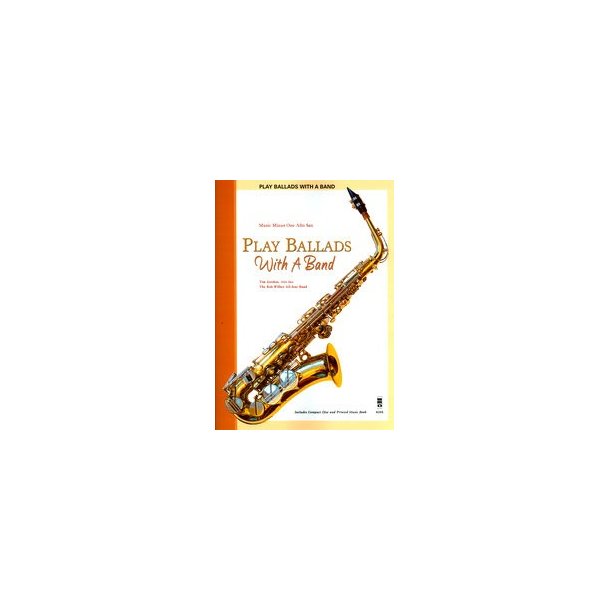 Play Ballads With A Band - Alto Saxophone