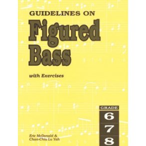 Guidelines On Figured Bass With Exercises - Grade 6-8