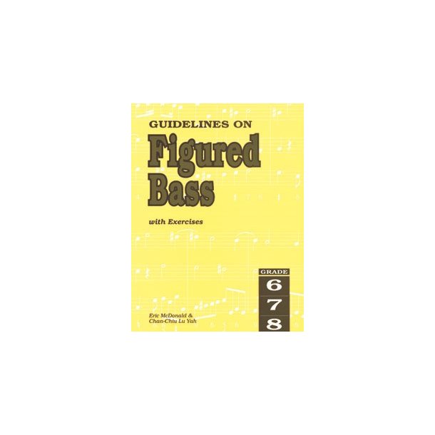 Guidelines On Figured Bass With Exercises - Grade 6-8