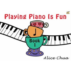 Playing Piano Is Fun Book 1