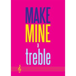 Make Mine A Treble - Greeting Card