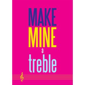 Make Mine A Treble - Greeting Card