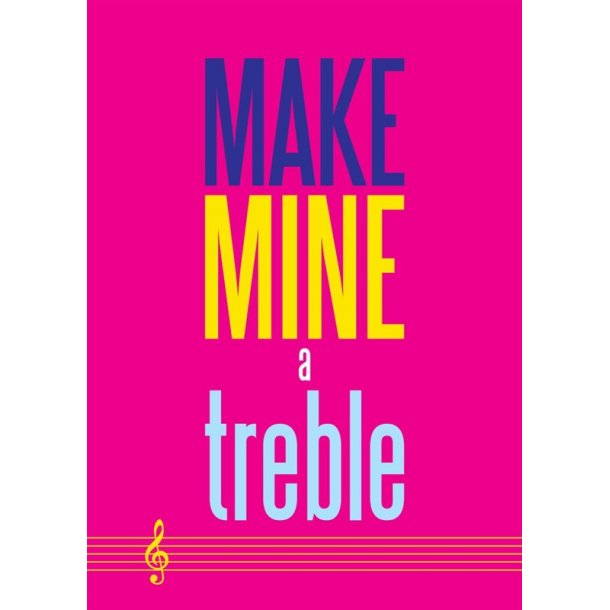 Make Mine A Treble - Greeting Card