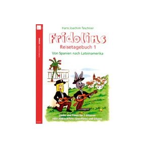 Hans Joachim Teschner: Fridolins Reisetagebuch 1: Von Spanien nach Lateinamerika