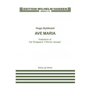 Hugo Gyldmark: Ave Maria (Voice and piano)