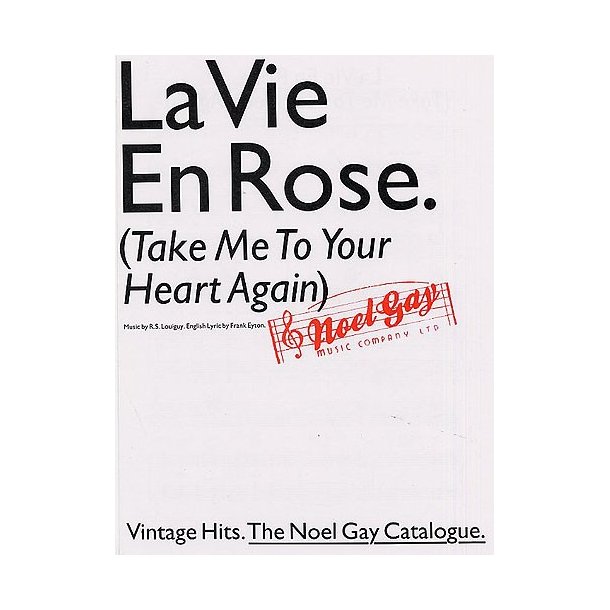 La Vie En Rose (Take Me To Your Heart Again)