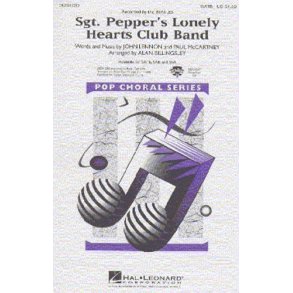 The Beatles: Sgt. Pepper's Lonely Hearts Club Band (SATB)