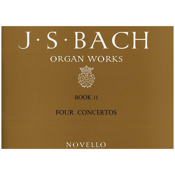 J.S. Bach: Organ Works Book 11 - Four Concertos (Novello)