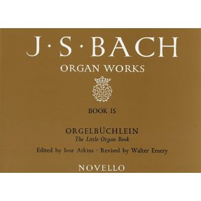 J.S. Bach: Organ Works Book 15: Orgelbuchlein