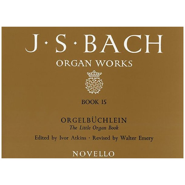 J.S. Bach: Organ Works Book 15: Orgelbuchlein