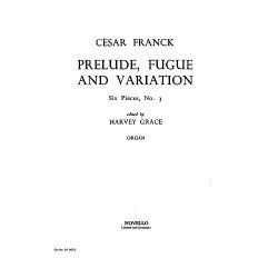 Franck: Prelude, Fugue &amp; Variation for Organ